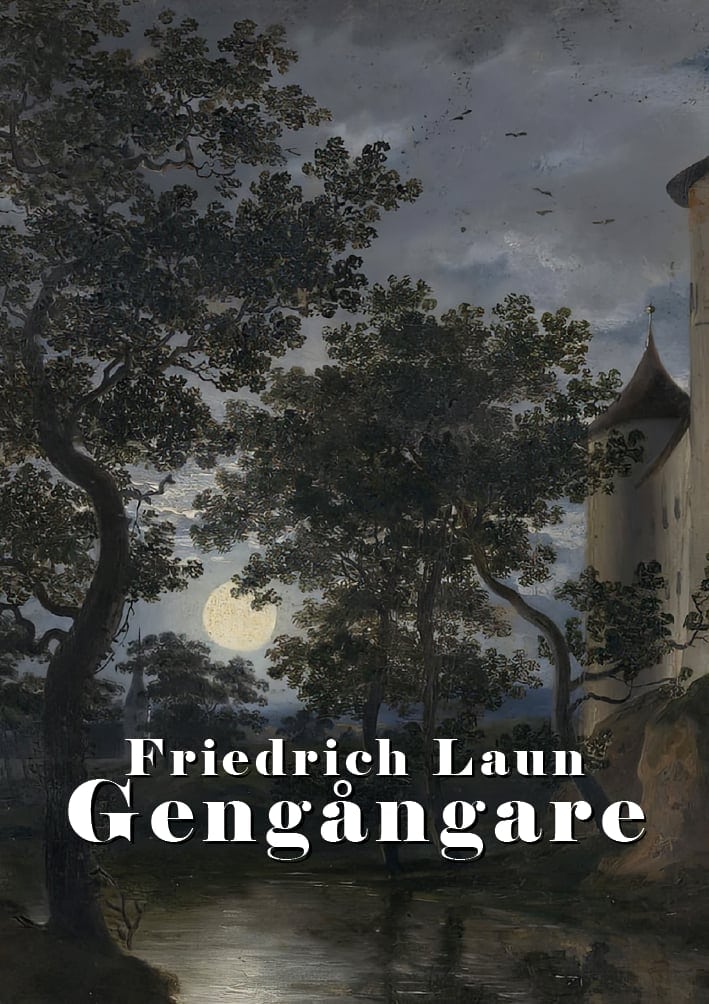 Friedrich Laun : Gengångare