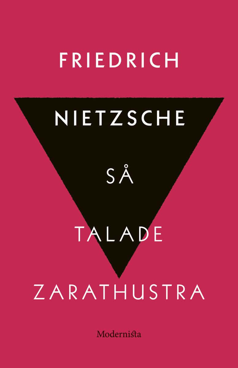 Friedrich Nietzsche : Så talade Zarathustra : en bok för alla & ingen
