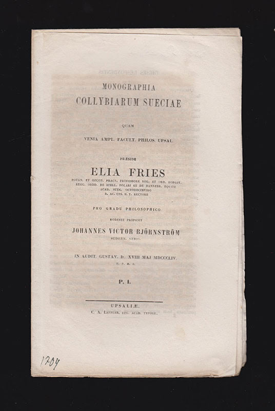 Fries, Elia (Elias, 1794-1878) [pres.] ; Eneroth, Peter Olav respondent] : Monographia Collybiarum Sueciae, quam ... præside Elia Fries ... pro gradu philosophico modeste proponit Johannes Victor Björnström ... Del I [av II]