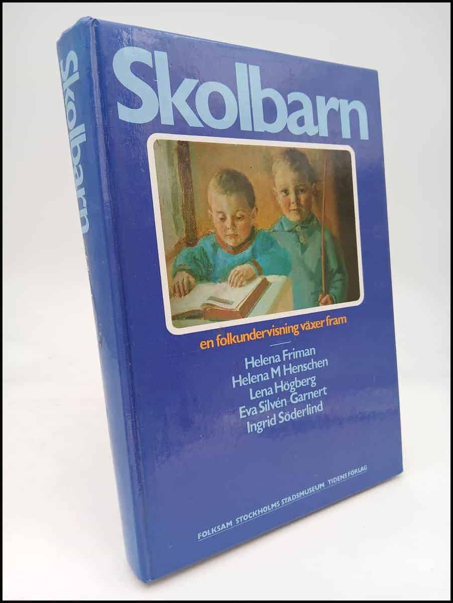 Friman, Helena ; Henschen, Helena M. ; Högberg, Lena : Skolbarn