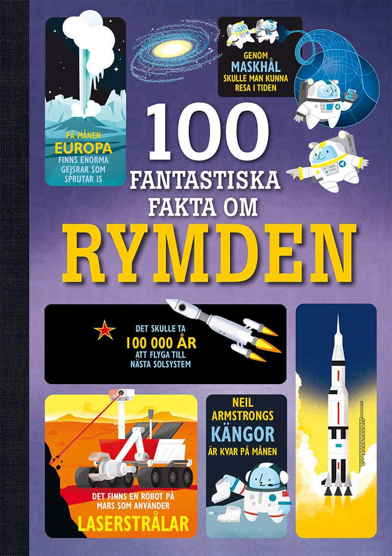 Frith, Alex ; Martin, Jerome ; James, Alice : 100 fantastiska fakta om rymden