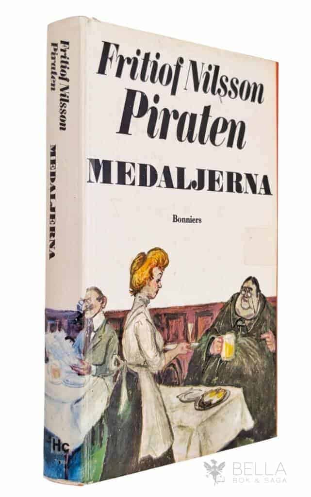 Fritiof Nilsson Piraten : Medaljerna - Historier och kåserier i urval av Daniel Hjorth