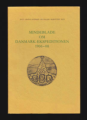 Fritz Bistrup, W.  med flera : Mindeblade om Danmark-ekspeditionen 1906-08