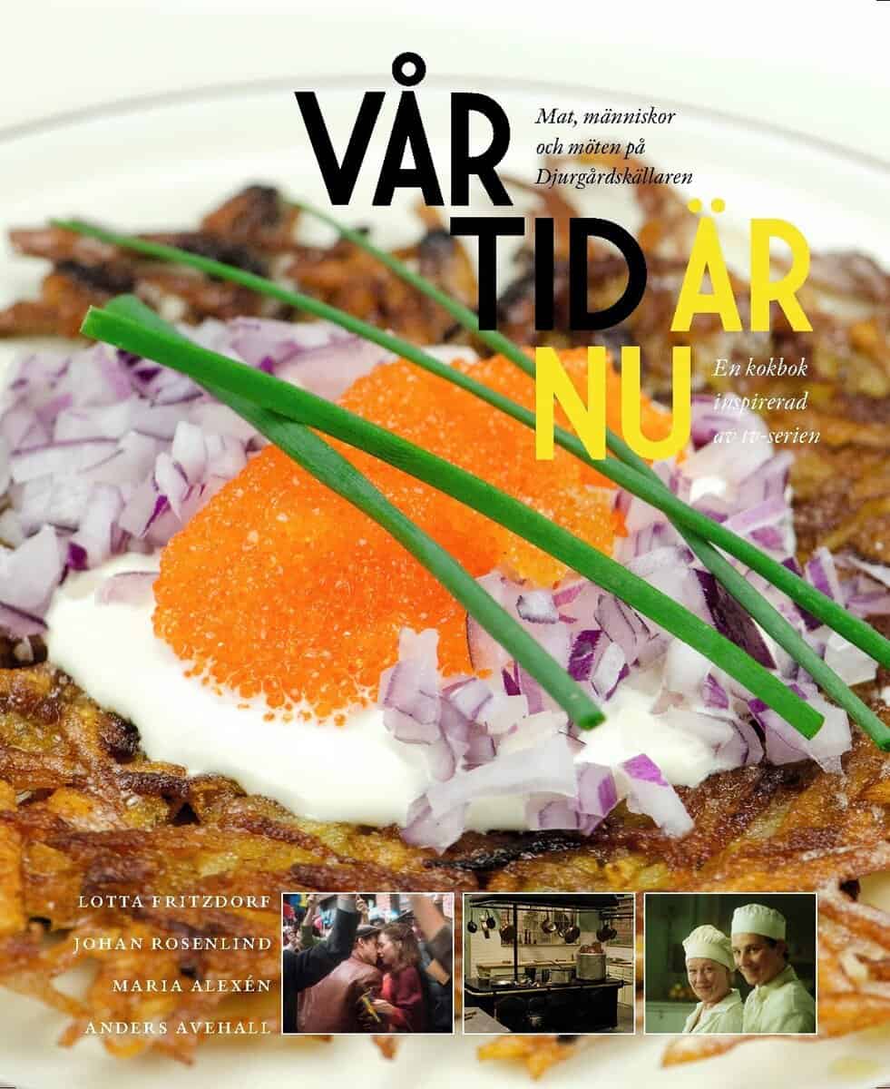 Fritzdorf, Lotta ; Rosenlind, Johan ; Alexén, Maria ; Avehall, Anders : Vår tid är nu : mat, människor och möten på Djurgårdskällaren 1945-1950