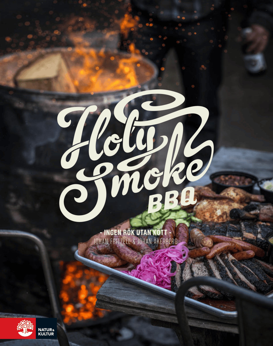 Fritzell, Johan; Åkerberg, Johan : Holy Smoke BBQ