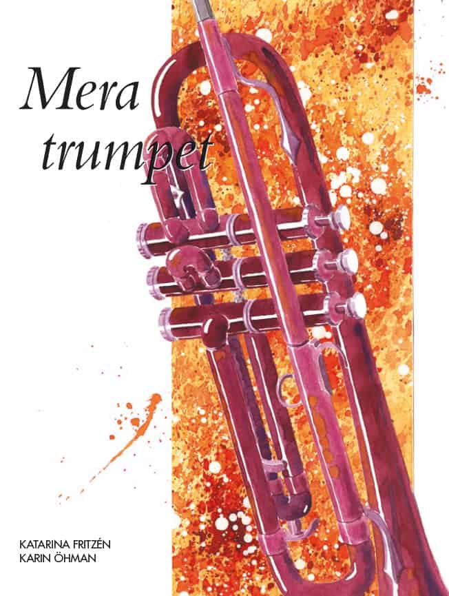 Fritzén, Katarina ; Öhman, Karin : Mera trumpet