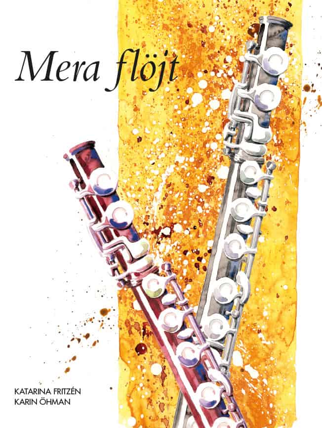 Fritzén, Katarina ; Öhman, Karin [red.] : Mera flöjt