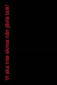 Fröberg, Jonas ; Östman, Magnus ; Broberg, Oskar [red.] : Vi ska inte skriva nån jävla bok!