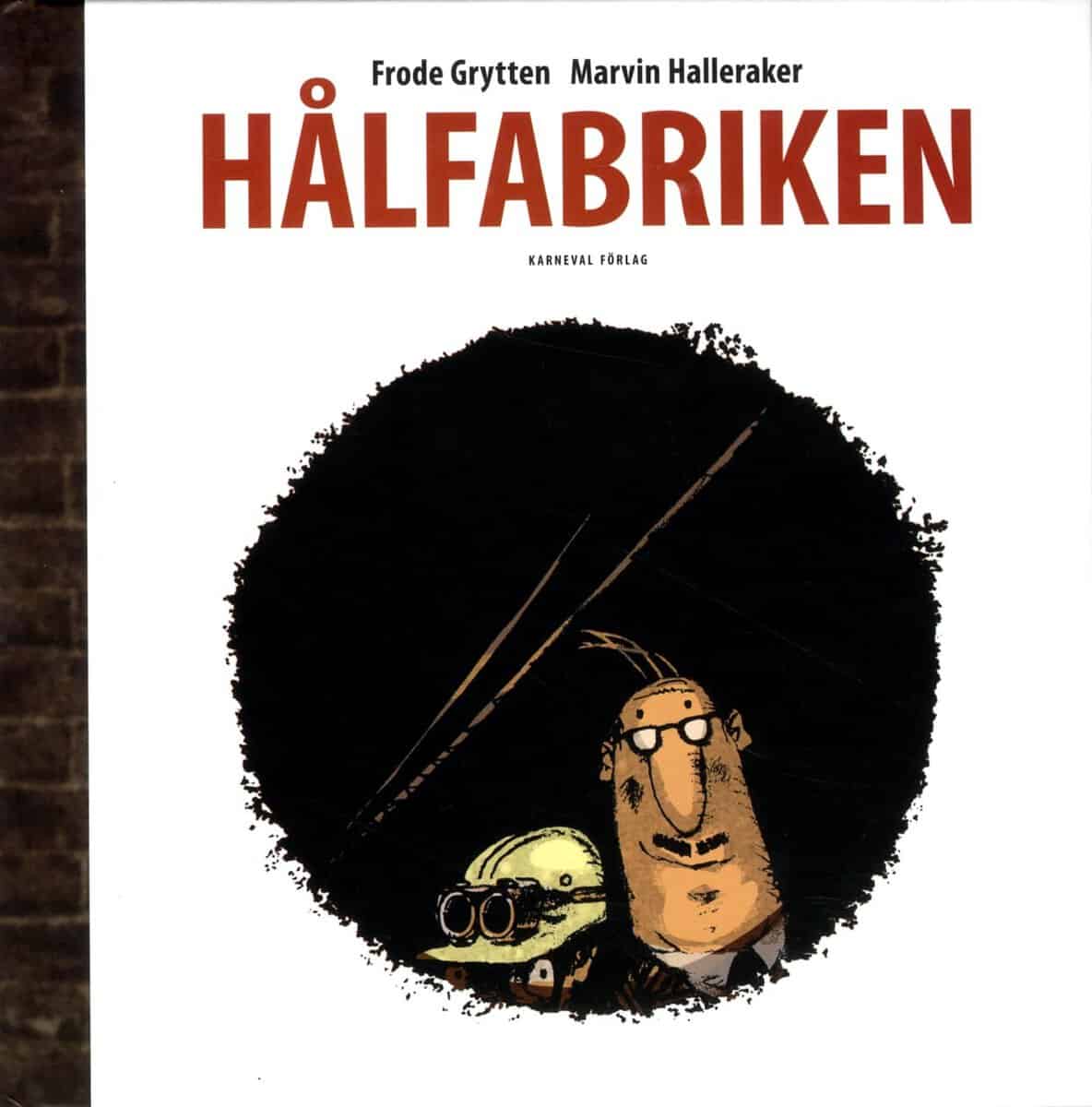 Frode Grytten : Hålfabriken