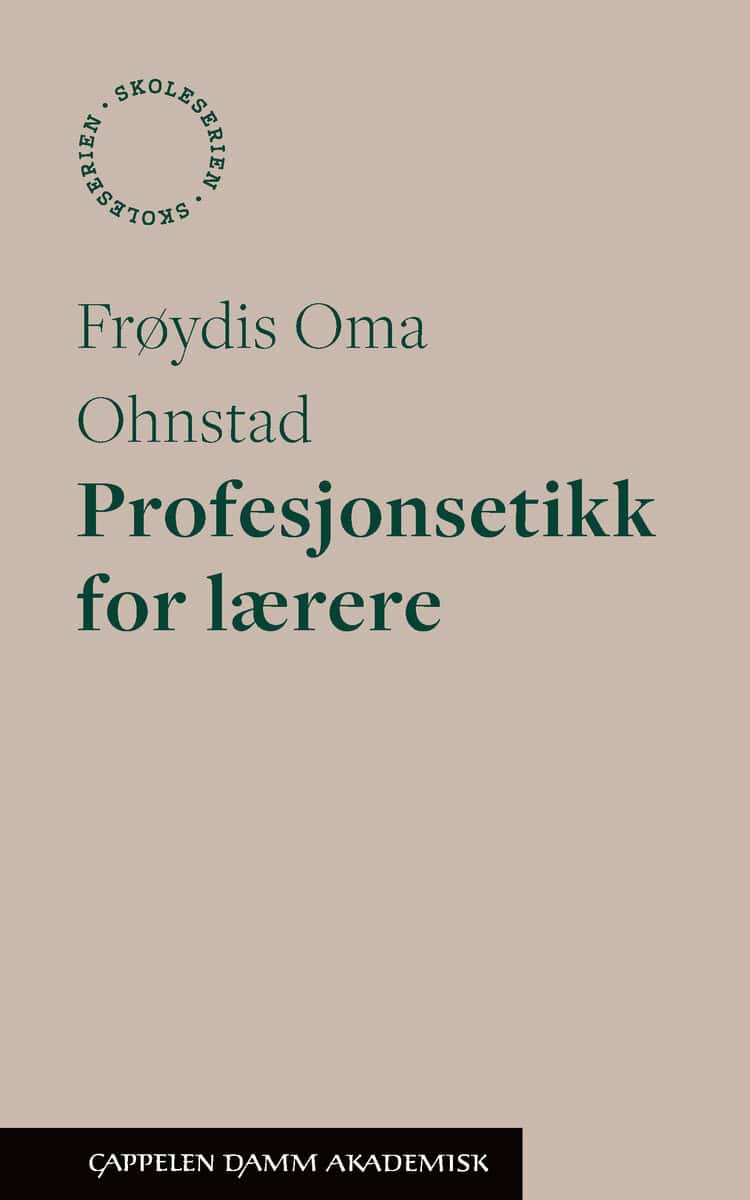 Frøydis Oma Ohnstad : Profesjonsetikk for lærere