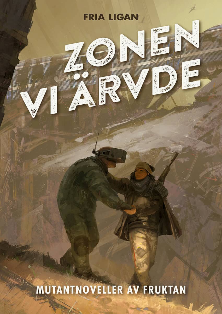 Fruktan : Zonen vi ärvde