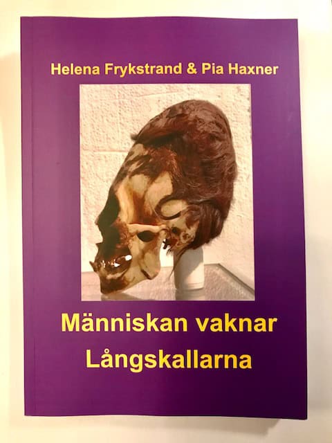 Frykstrand, Helena ; Haxner, Pia : Människan vaknar Långskallarna