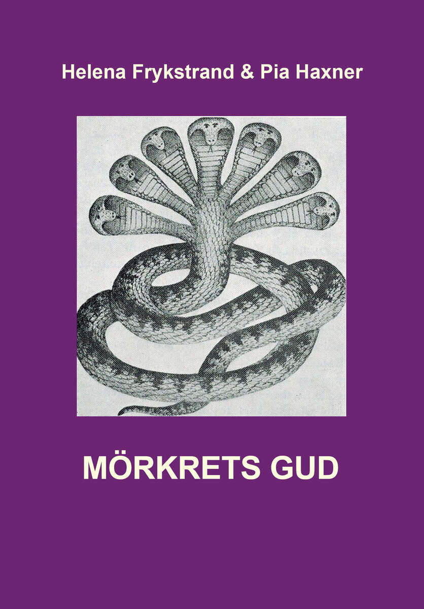 Frykstrand, Helena ; Haxner, Pia : Mörkrets gud