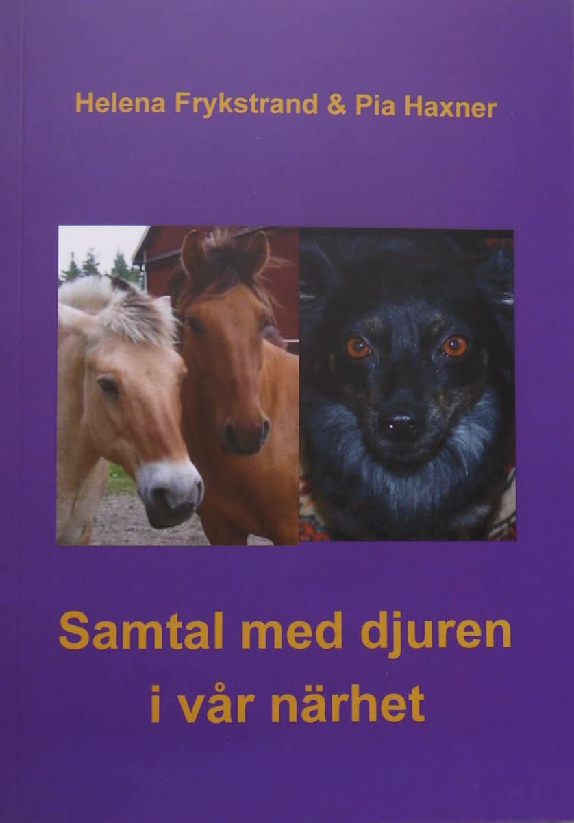 Frykstrand, Helena ; Haxner, Pia : Samtal med djuren i vår närhet