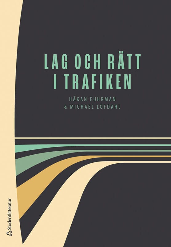 Fuhrman, Håkan ; Löfdahl, Michael : Lag och rätt i trafiken