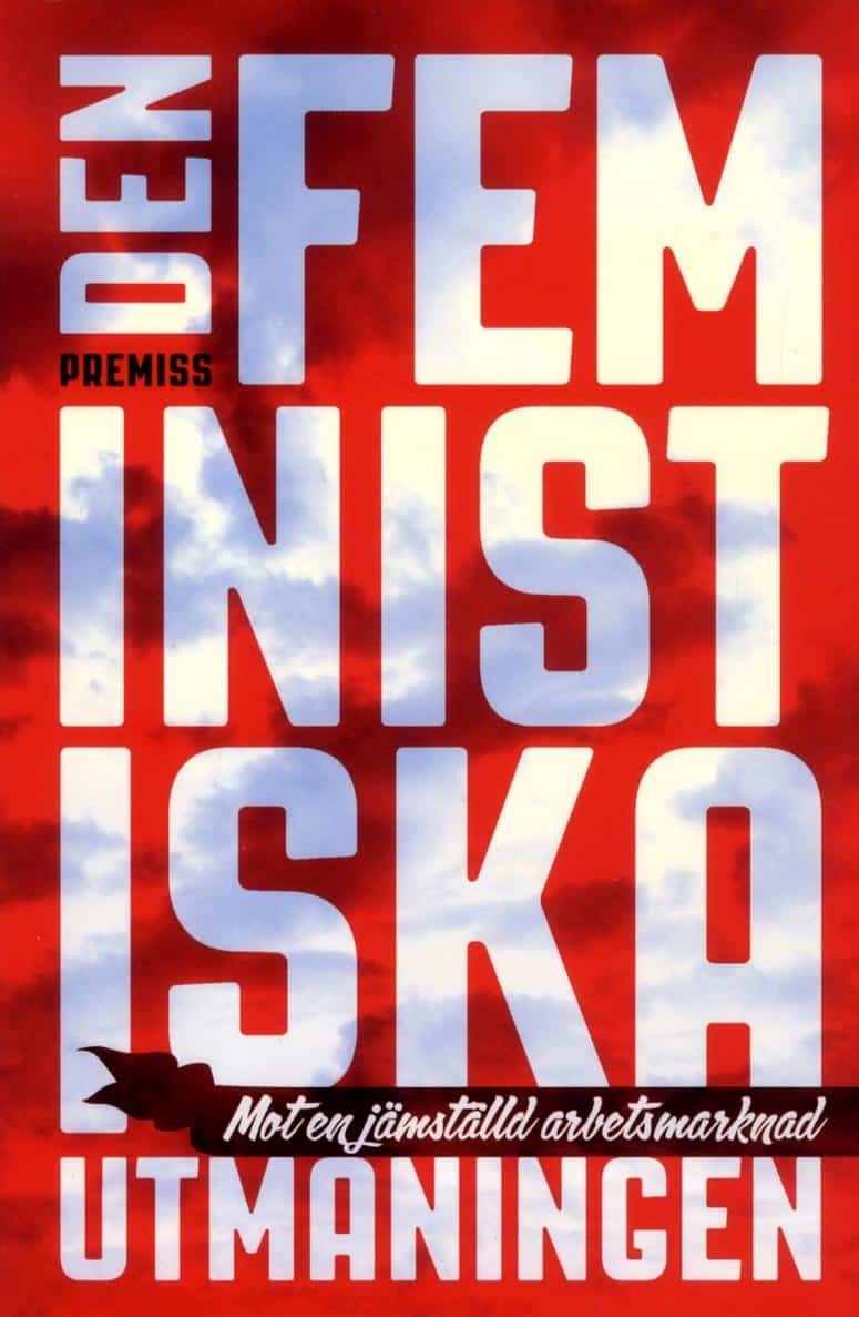 Fumarola Unsgaard, Olav ; Thorasdotter, Karin [red.] : Den feministiska utmaningen