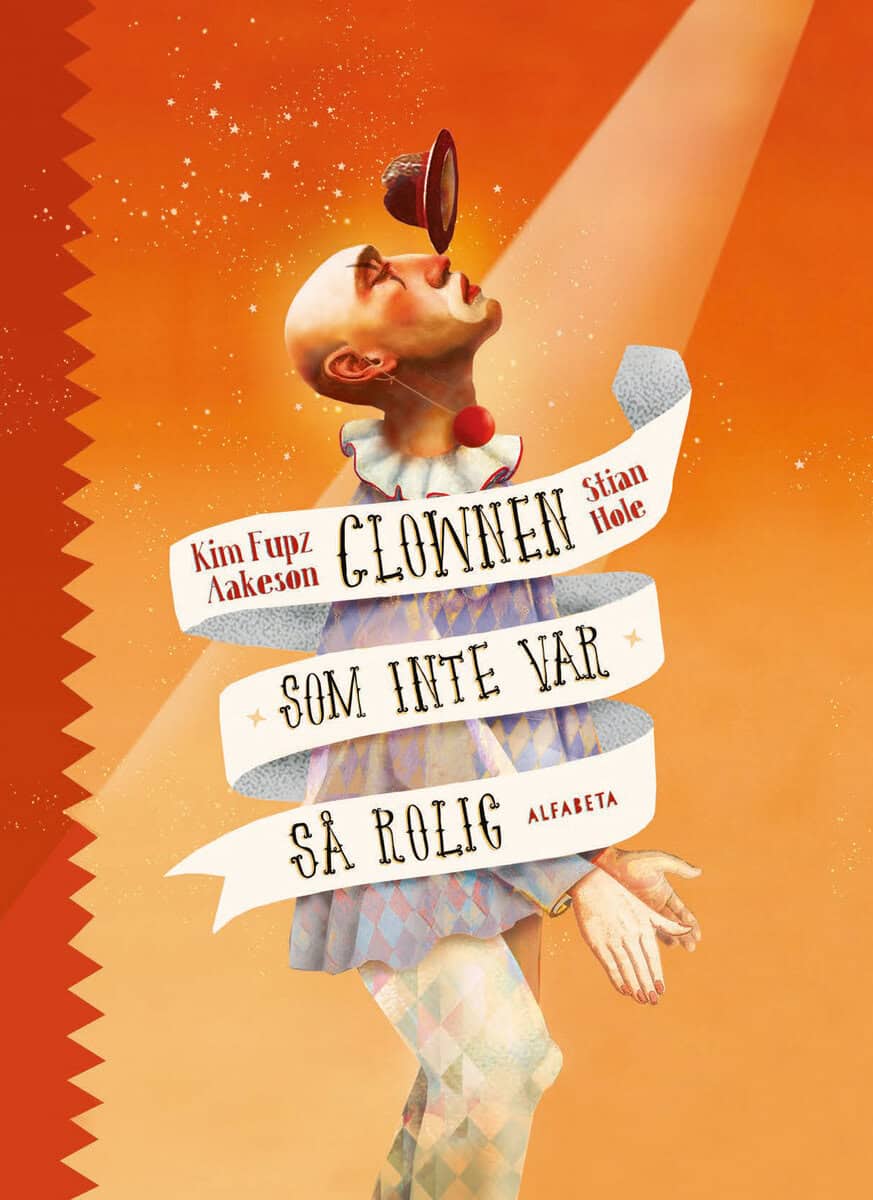 Fupz Aakeson, Kim ; Hole, Stian : Clownen som inte var så rolig