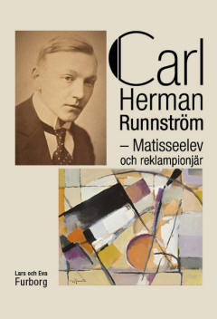 Furborg, Lars ; Furborg, Eva : Carl Herman Runnström : matisseelev och reklampionjär