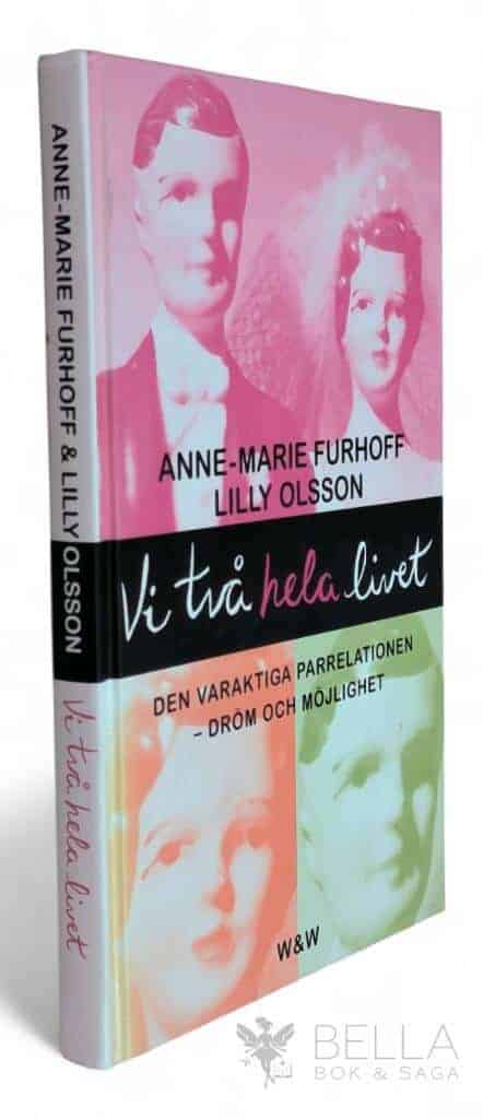 Furhoff, Anne-Marie ; Olsson, Lilly : Vi två hela livet
