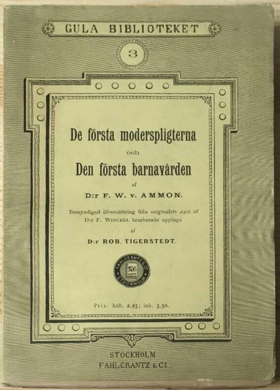 FW v Ammon ; R Tigerstedt : De första moderspligterna och den första barnavården