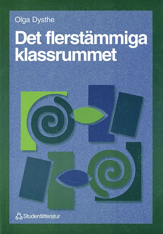 Fyen Borlie, Lena ; Dysthe, Olga : Det flerstämmiga klassrummet