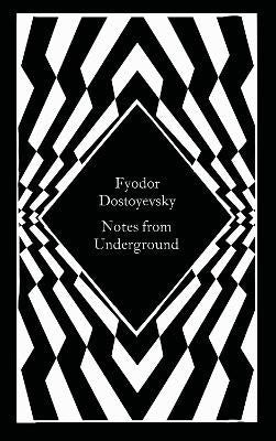 Fyodor Dostoyevsky : Notes from Underground