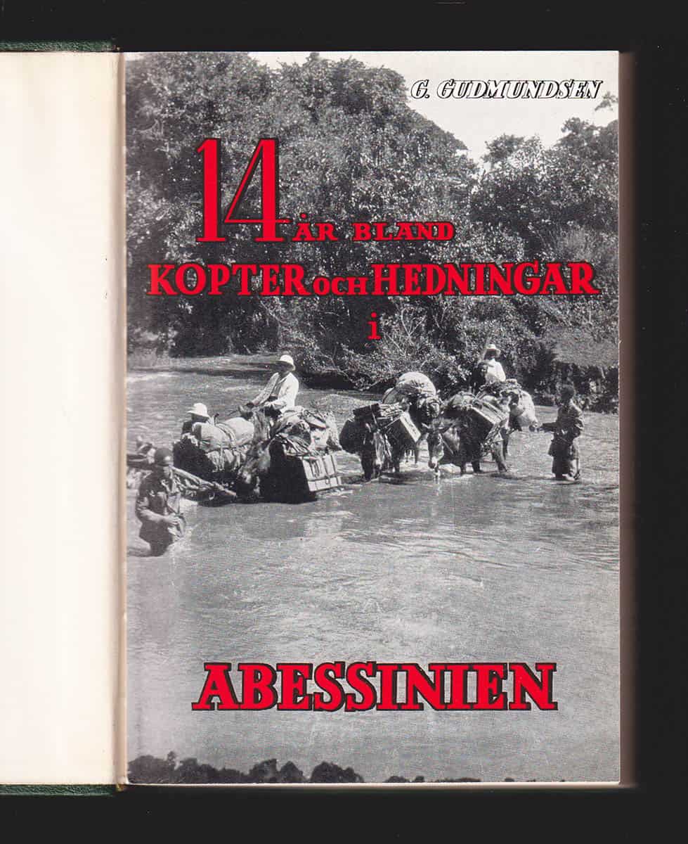 G Gudmundsen : Fjorton år bland kopter och hedningar i Abessinien