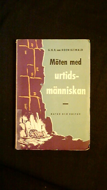 G. H. R. von Koenigswald : Möten med urtidsmänniskan