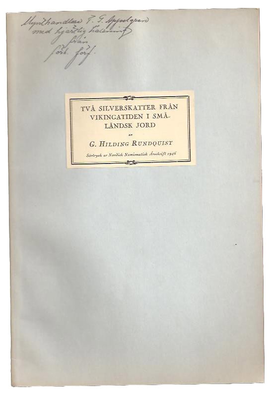 G. Hilding Rundquist : Två silverskatter från vikingatiden i småländsk jord