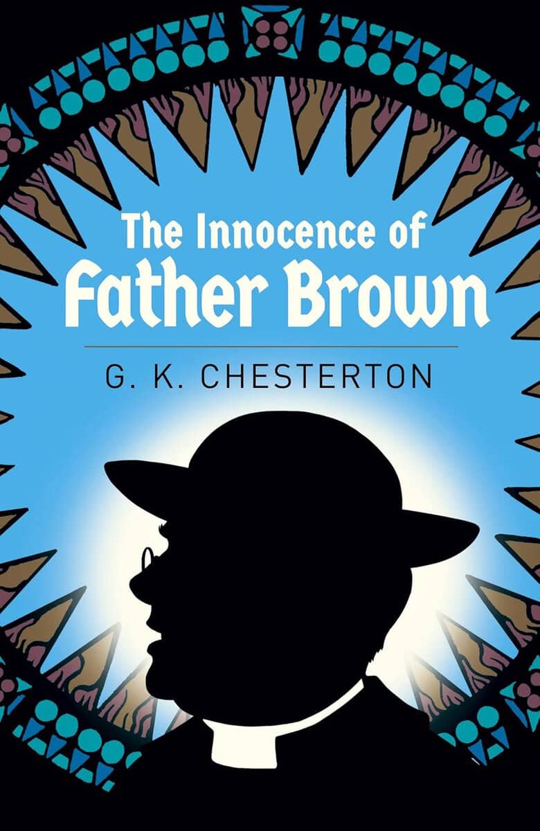 G. K. Chesterton : Innocence of Father Brown