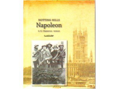 G. K. Chesterton : Notting Hills Napoleon
