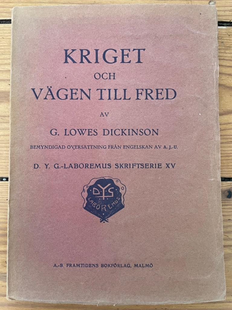 G. Lowes Dickinsoin : Kriget och vägen till fred