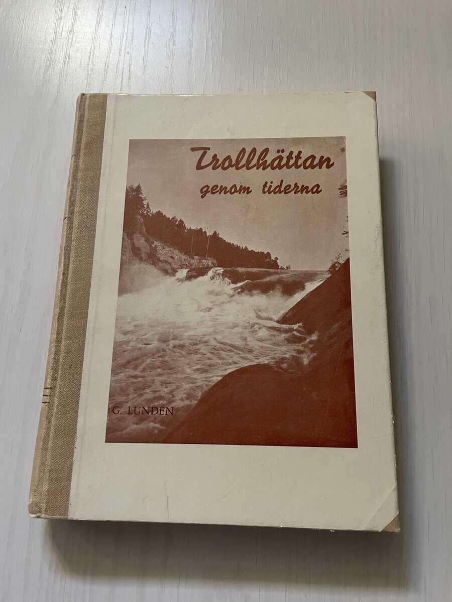 G Lundén : Trollhättan genom tiderna