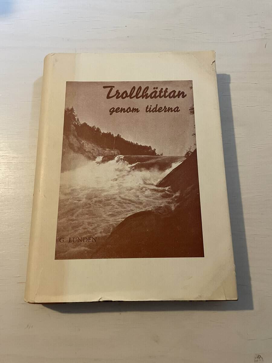 G Lundén : Trollhättan genom tiderna