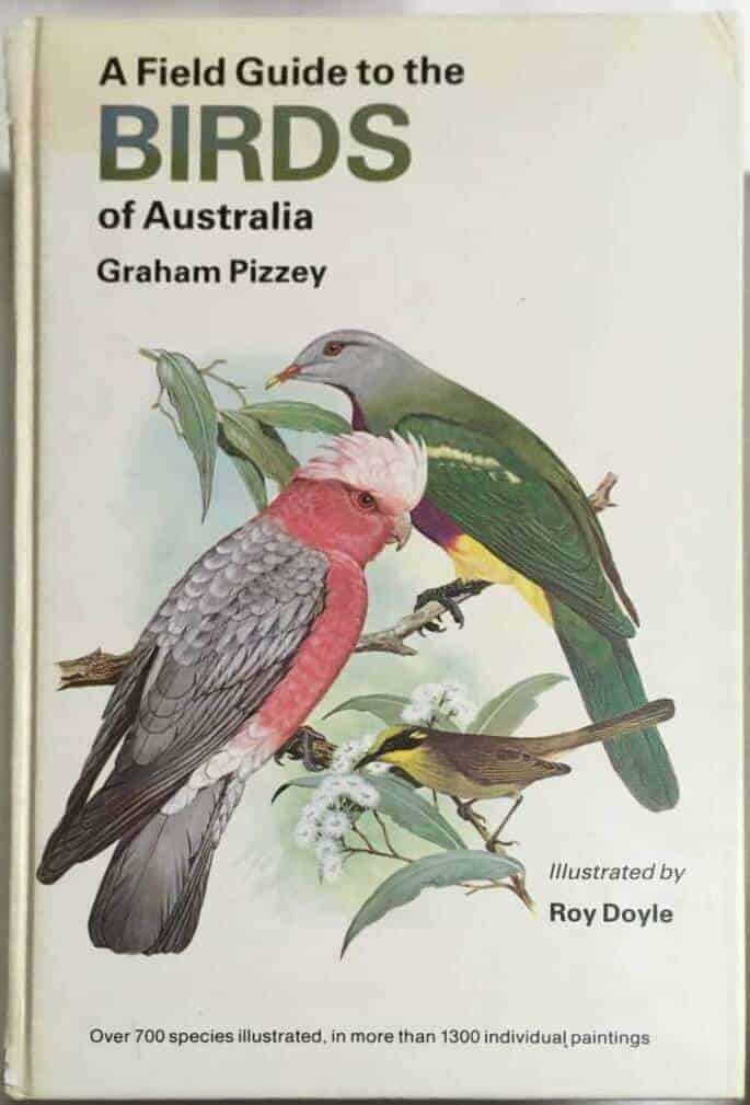 G Pizzey : A Field guide to the BIRDS OF AUSTRALIA