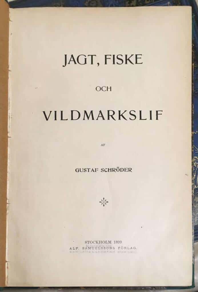 G Schröder : Jagt, fiske och vildmarkslif
