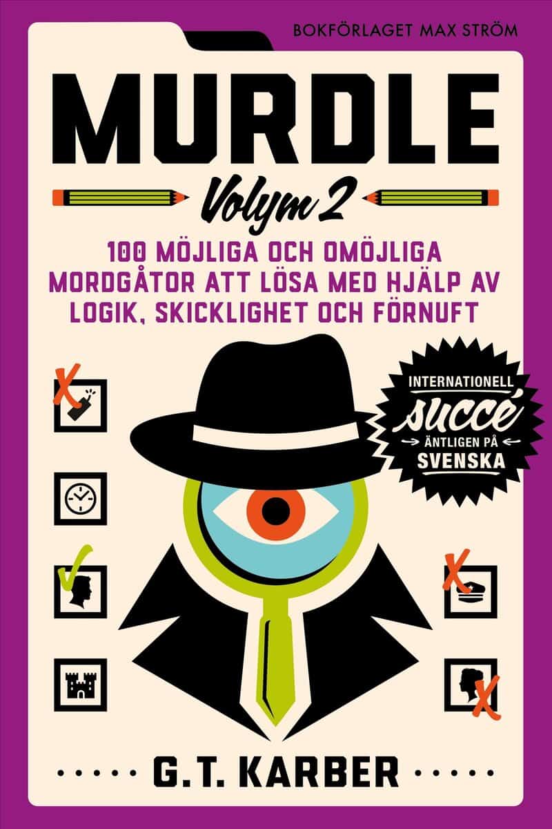 G. T. Karber : Murdle Volym 2. 100 möjliga och omöjliga mordgåtor att lösa med hjälp av logik, skicklighet och förnuft