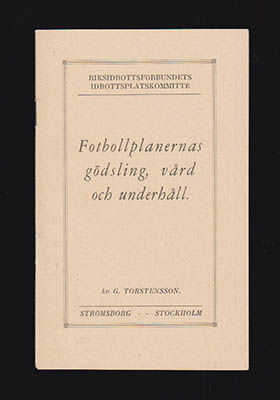 G. Torstensson : Fotbollsplanernas gödsling, vård och underhåll