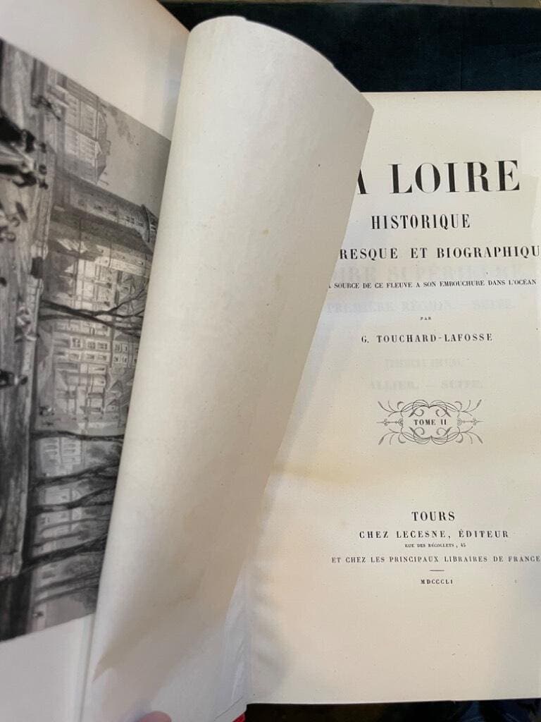 G. Touchard-Lafosse : La Loire historique, pittoresque et biographique, de la source de ce fleuve à son embouchure dans l'océan I-II