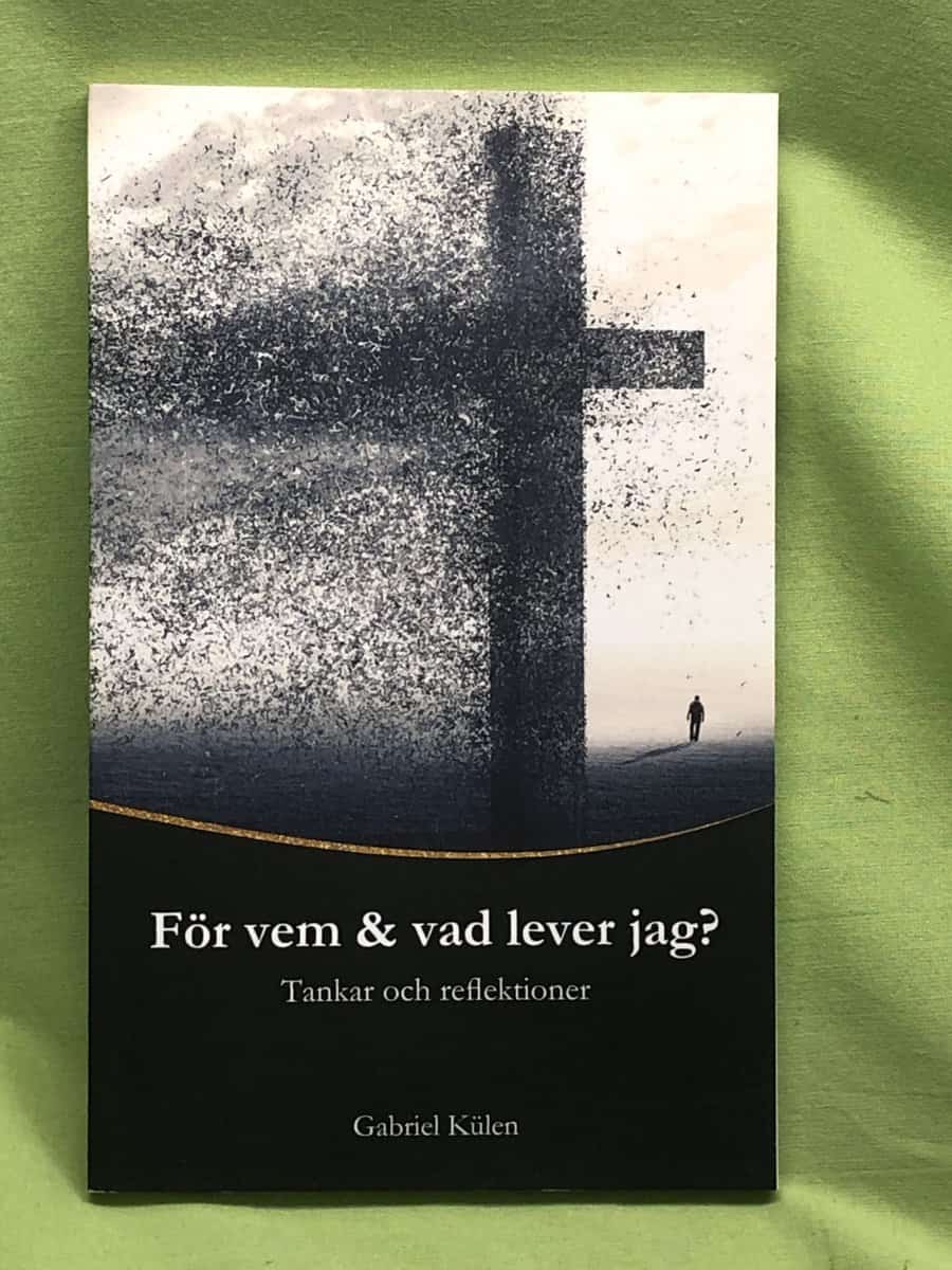 Gabriel Külen : För vem & vad lever jag?