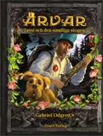 Gabriel Odgren : Arvar : Tassi och den oändliga skogen