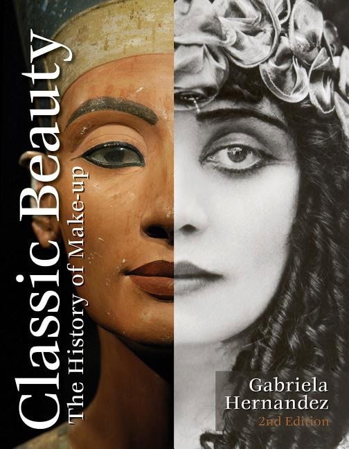 Gabriela Hernandez : Classic beauty - the history of makeup