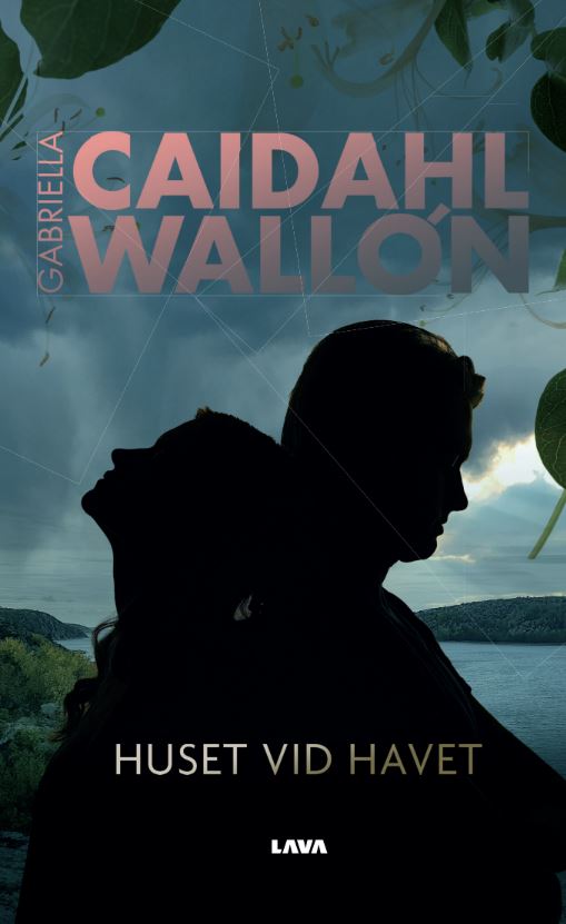 Gabriella Caidahl Wallón : Huset vid havet