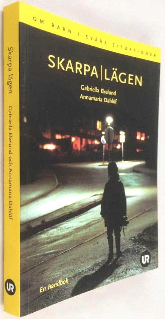 Gabriella Ekelund ; Annamaria Dahlöf : Skarpa lägen