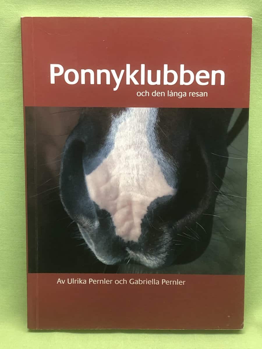 Gabriella Pernler Ulrika Pernler : Ponnyklubben och den långa resan