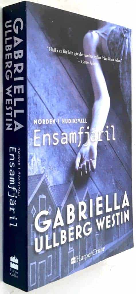 Gabriella Ullberg Westin : Ensamfjäril - Morden i Hudiksvall