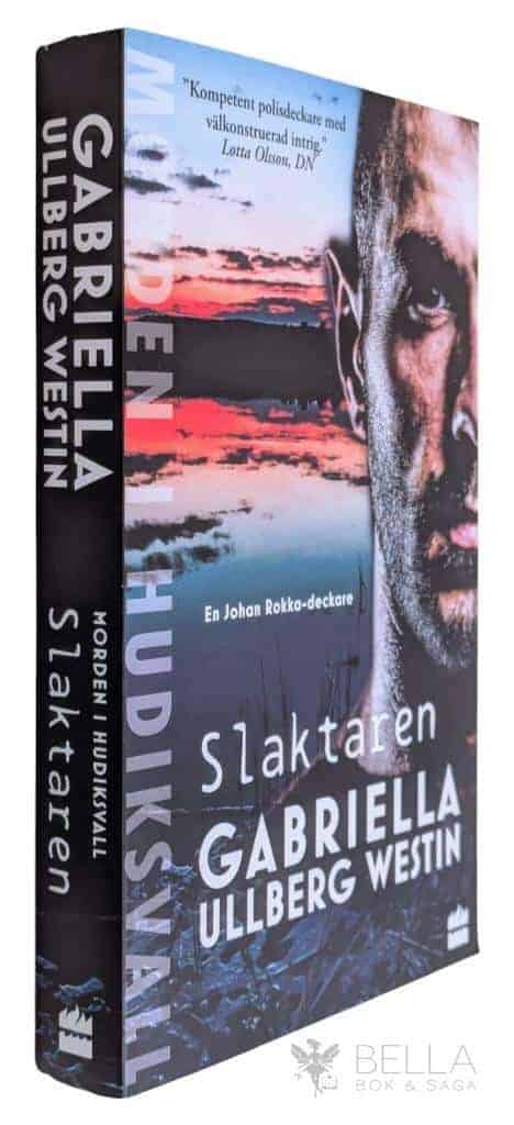 Gabriella Ullberg Westin : Slaktaren - Morden i Hudiksvall - Bok 4