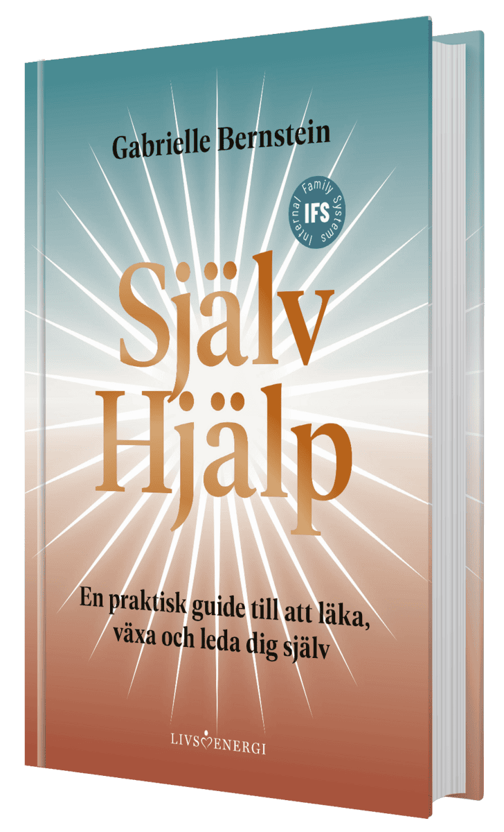 Gabrielle Bernstein : Självhjälp : en praktisk guide till att läka, växa och leda sig själv