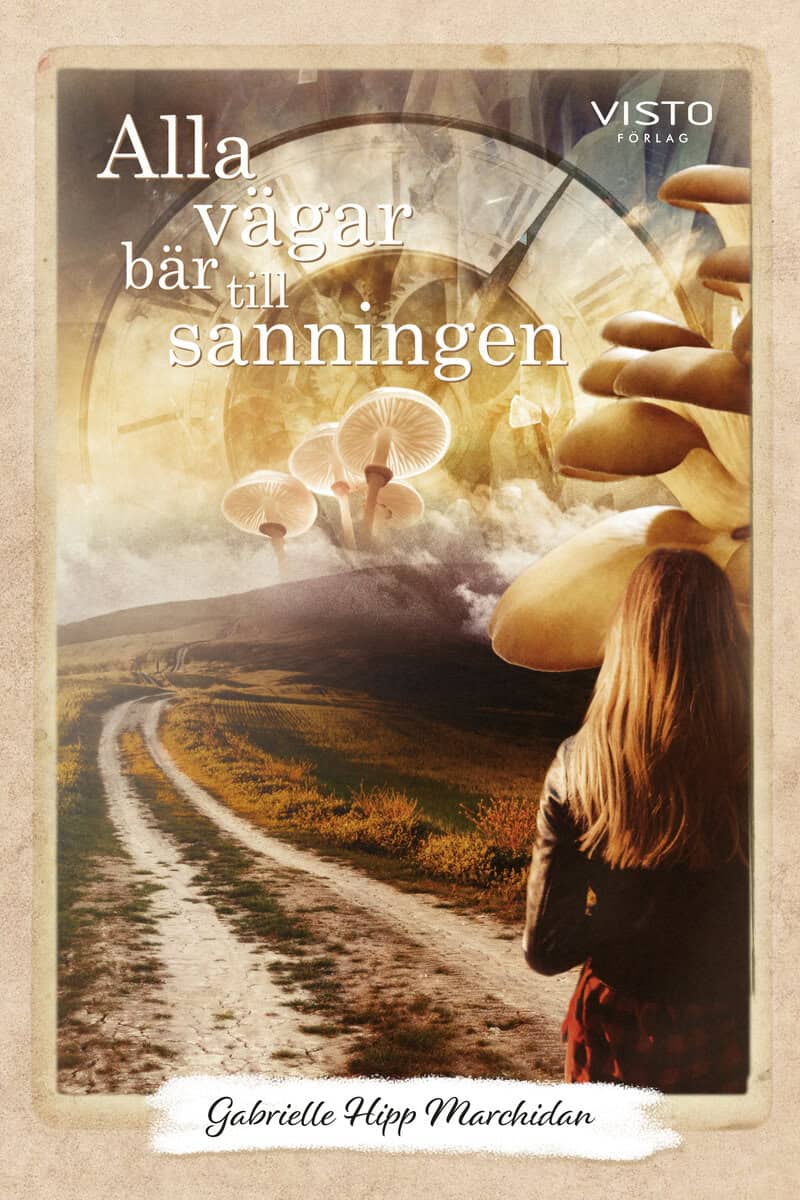Gabrielle Hipp Marchidan : Alla vägar bär till sanningen