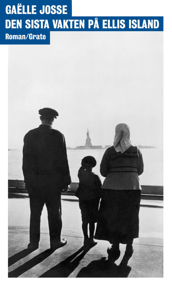 Gaëlle Josse : Den sista vakten på Ellis Island